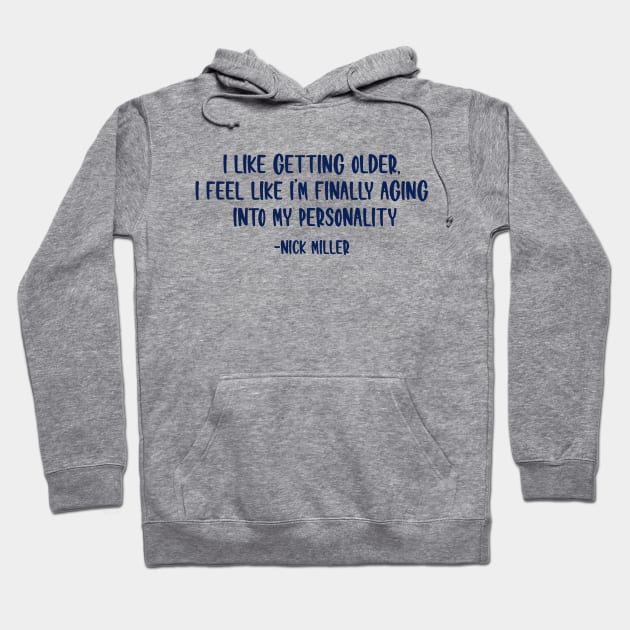 I feel like I'm finally aging into my personality! Hoodie by giadadee